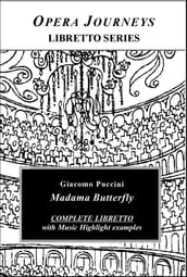 Puccini s Madama Butterfly - Opera Journeys Libretto Series