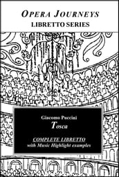 Puccini s Tosca - Opera Journeys Libretto Series