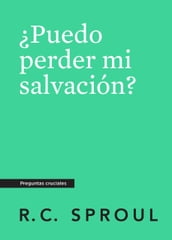 Puedo perder mi salvación?, Spanish Edition