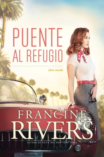 Puente al refugio - Francine Rivers