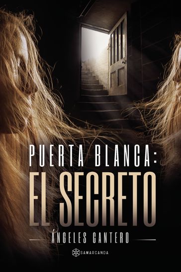 Puerta blanca. El secreto - Ángeles Cantero