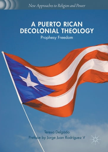 A Puerto Rican Decolonial Theology - Teresa Delgado