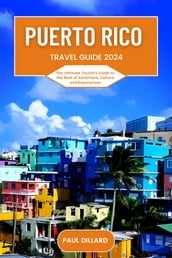 Puerto Rico Travel Guide 2024