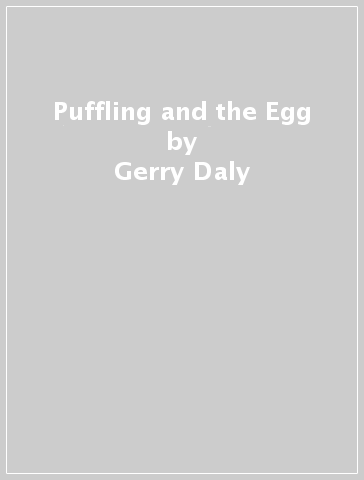 Puffling and the Egg - Gerry Daly - Erika McGann