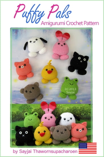 Puffy Pals Amigurumi Crochet Pattern - Sayjai Thawornsupacharoen