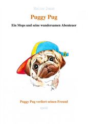 Puggy Pug verliert seinen Freund