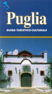 Puglia. Guida turistico-culturale