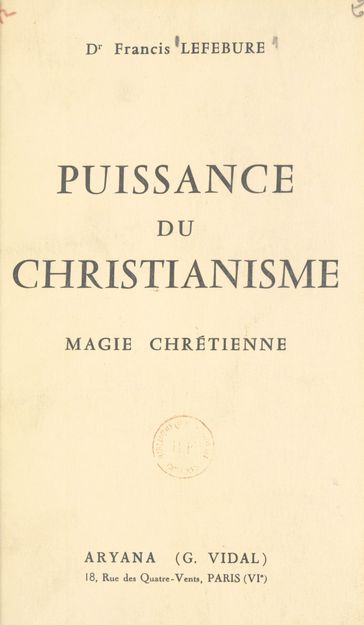 Puissance du christianisme - Francis Lefébure