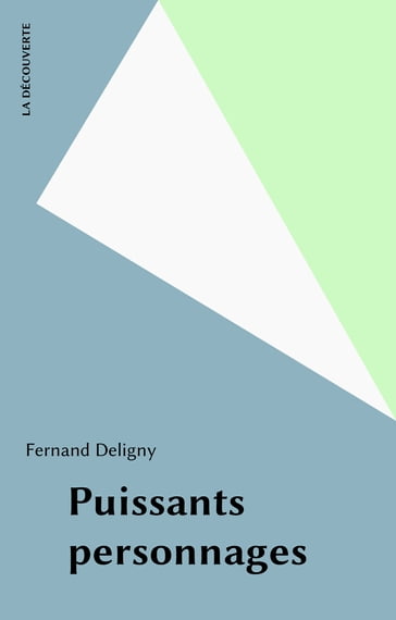 Puissants personnages - Fernand Deligny