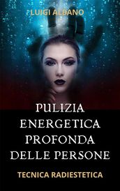 Pulizia Energetica Profonda della Persona