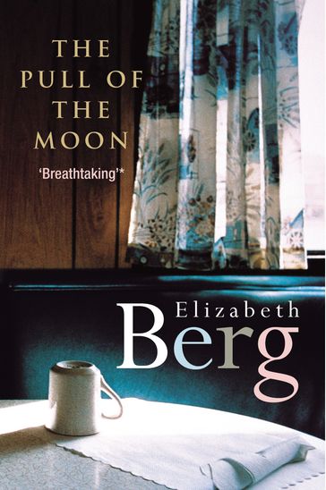 Pull Of The Moon - Elizabeth Berg