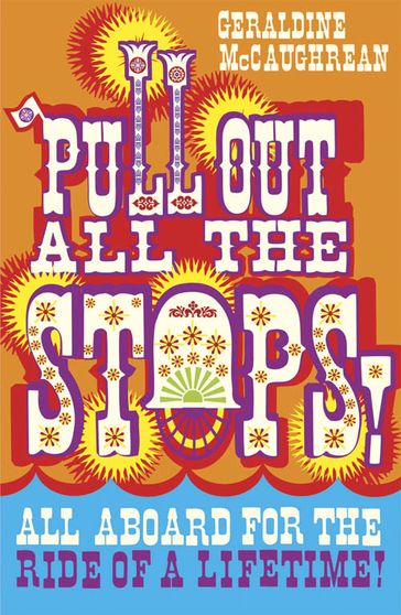 Pull Out All the Stops! - Geraldine McCaughrean