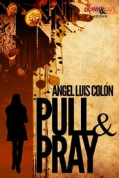 Pull & Pray