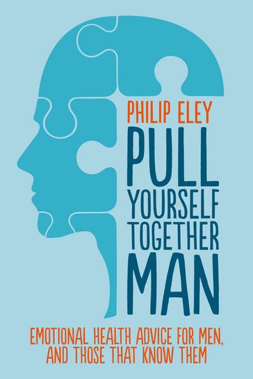 Pull Yourself Together, Man - Philip Eley