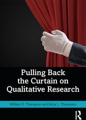 Pulling Back the Curtain on Qualitative Research