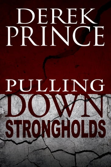 Pulling Down Strongholds - Derek Prince