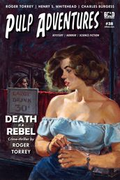 Pulp Adventures #38: Death is a Rebel
