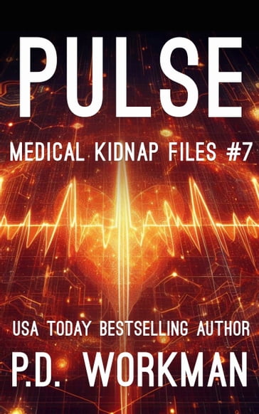 Pulse, Medical Kidnap Files - P.D. Workman