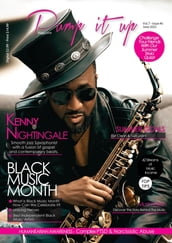 Pump it up Magazine - Vol.7 - Issue #6 - Saxophonist Extraodinaire Kenny Nightingale