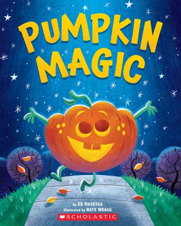 Pumpkin Magic (A Halloween Adventure) - Ed Masessa