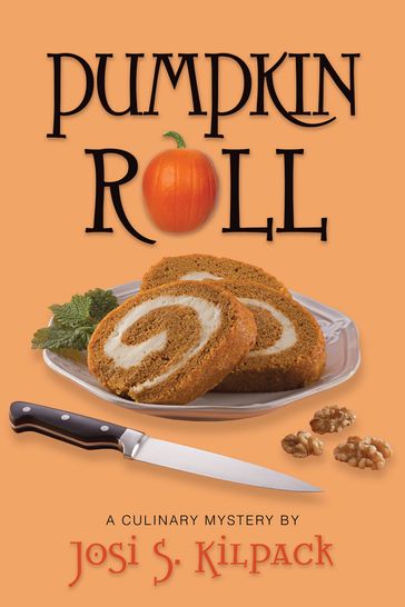 Pumpkin Roll - Josi S. Kilpack