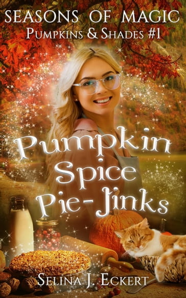 Pumpkin Spice Pie-Jinks - Selina J. Eckert