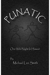 Punatic: One Wild Hawaiian Night