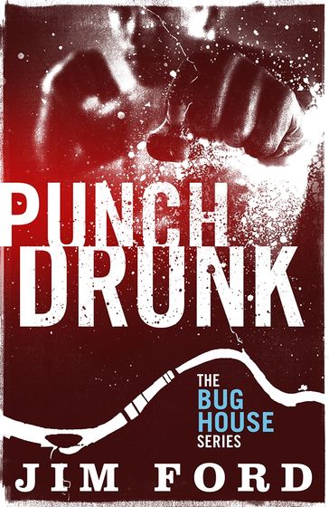Punch Drunk - Jim Ford