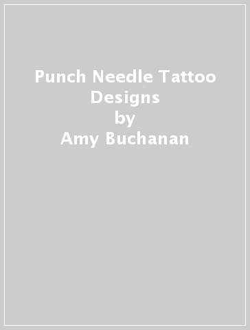 Punch Needle Tattoo Designs - Amy Buchanan