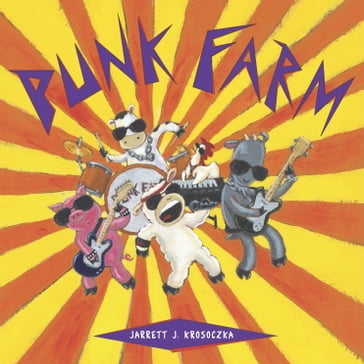 Punk Farm - Jarrett J. Krosoczka