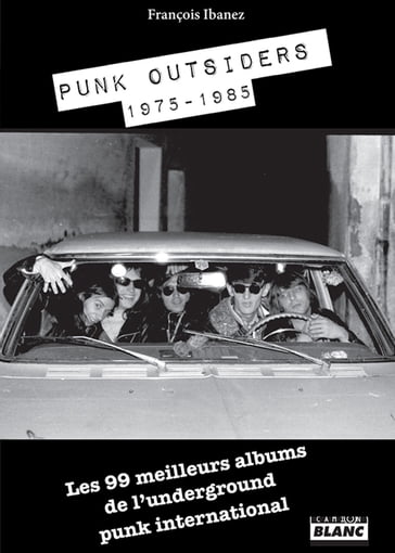 Punk Outsiders 1975 - 1985 - François Ibanez