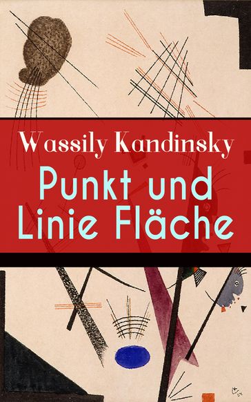 Punkt und Linie zu Fläche - Wassily Kandinsky