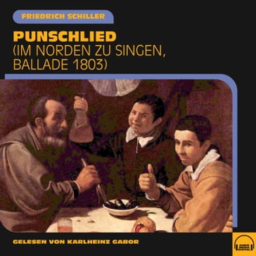 Punschlied - Friedrich Schiller