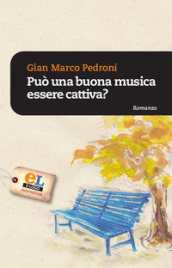 Può una buona musica essere cattiva?