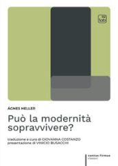 Può la modernità sopravvivere?