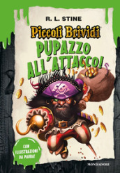 Pupazzo all attacco!