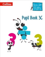 Pupil Book 3C (Busy Ant Maths)