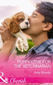 Puppy Love For The Veterinarian (Mills & Boon Cherish) (Peach Leaf, Texas, Book 3)