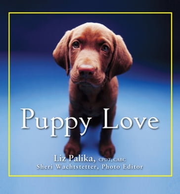 Puppy Love - Liz Palika