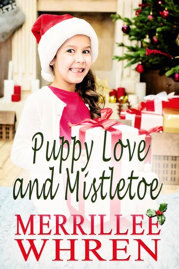 Puppy Love and Mistletoe - Merrillee Whren