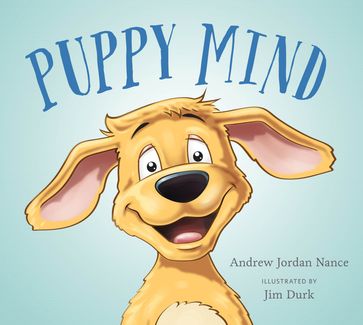 Puppy Mind - Andrew Jordan Nance