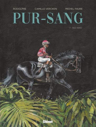 Pur-sang - Tome 01 - Camille Vercken - Michel FAURE - Rodolphe