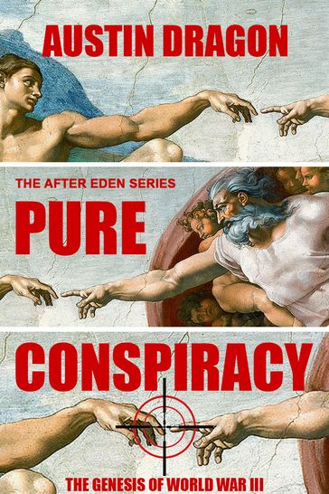 Pure Conspiracy (The After Eden Series) - Austin Dragon