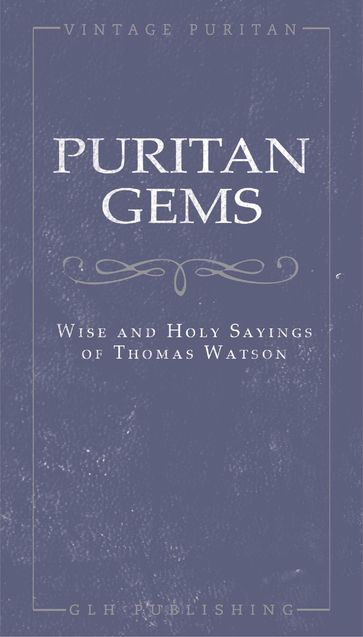 Puritan Gems - John Adey - THOMAS WATSON