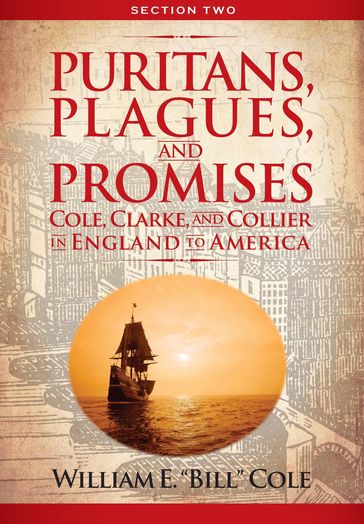 Puritans, Plagues, and Promises Section 2 - William E. Cole