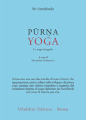 Purna yoga. Lo yoga integrale