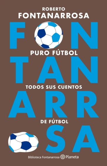 Puro fútbol - Roberto Fontanarrosa