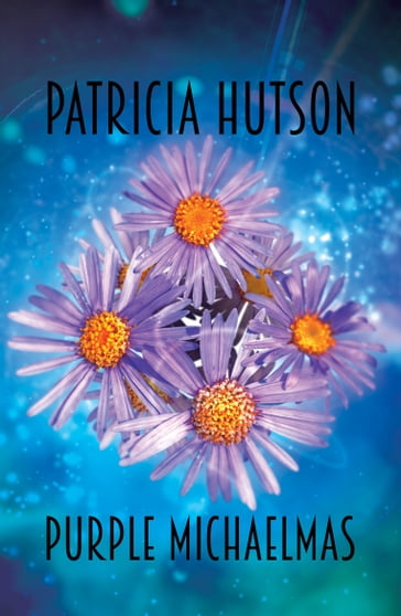 Purple Michaelmas - Patricia Hutson