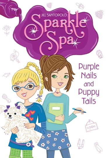 Purple Nails and Puppy Tails - Jill Santopolo