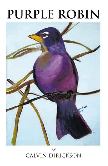 Purple Robin - Calvin Dirickson